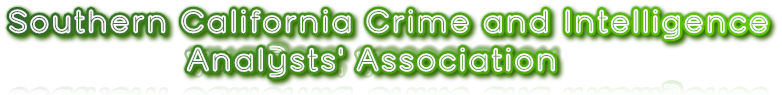 Southern California Crime and Intelligence 
                Analysts&#39; Association